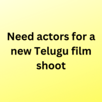 Need actors for a new Telugu film shoot