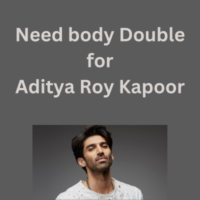 Need body Double for Aditya Roy Kapoor