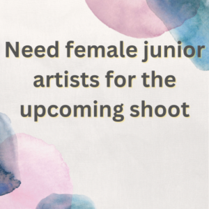 Need female junior artists for the upcoming shoot