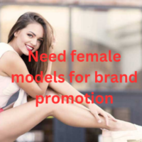Need female models for brand promotion