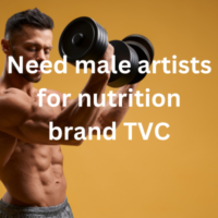 Need male artists for nutrition brand TVC