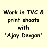 Work in TVC & print shoot with 'Ajay Devgan'