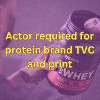 Actor required for protein brand TVC and print