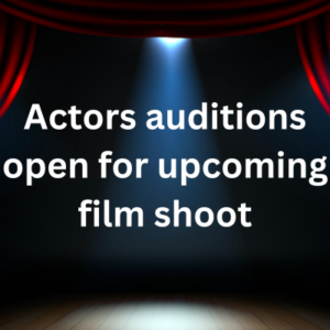 Actors auditions open for upcoming film shoot