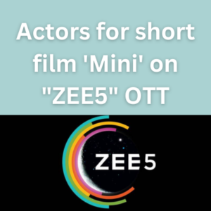Actors for short film 'Mini' on ZEE5 OTT