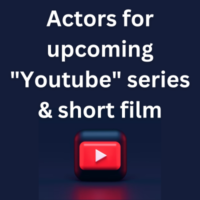Actors for upcoming Youtube series & short film