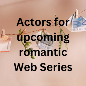 Actors for upcoming romantic web series
