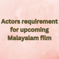 Actors requirement for upcoming Malayalam film