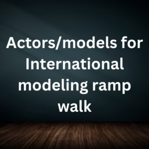 Actorsmodels for International modeling ramp walk