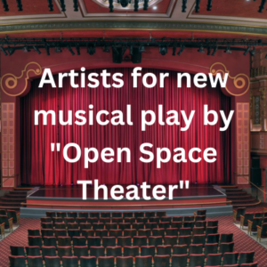 Artists for new musical play by Open Space Theater