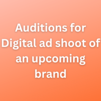 Auditions for Digital ad shoot of an upcoming brand