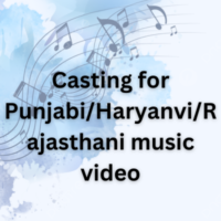 Casting for PunjabiHaryanviRajasthani music video