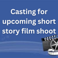 Casting for upcoming short story film shoot
