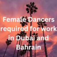 Dancers required for work in Dubai and Bahrain