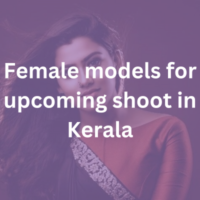 Female models for upcoming shoot in Kerala