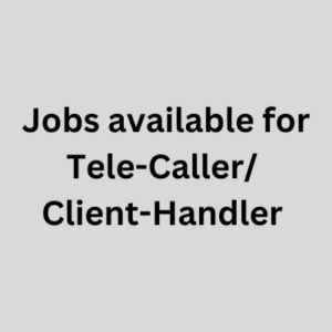 Jobs available for Tele-CallerClient-Handler 