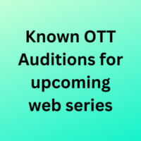 Known OTT Auditions for upcoming web series