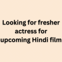 Looking for fresher actress for upcoming Hindi film