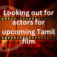 Looking out for actors for upcoming Tamil film