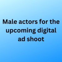 Male actors for the upcoming digital ad shoot