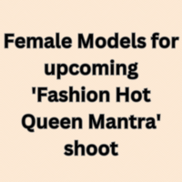 Models for 'Fashion Hot Queen Mantra' shoot