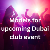 Models for upcoming Dubai club event