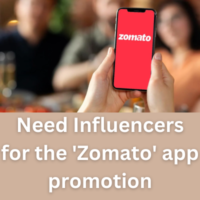 Need Influencers for the 'Zomato' app promotion
