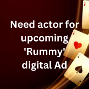 Need actor for upcoming 'Rummy' digital ad