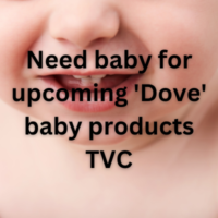 Need baby for upcoming 'Dove' baby products TVC