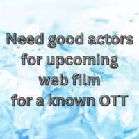 Need good actors for upcoming web film