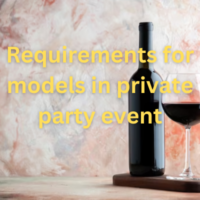 Requirements for models in private party event