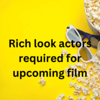 Rich look actors required for upcoming film