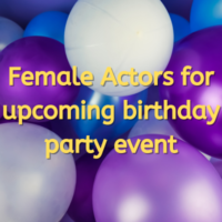 Actors for upcoming birthday party event