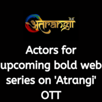 Actors for upcoming bold web series on 'Atrangi' OTT