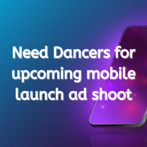 Dancers for upcoming mobile launch ad shoot