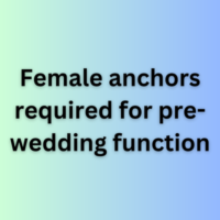 Female anchors required for pre-wedding function