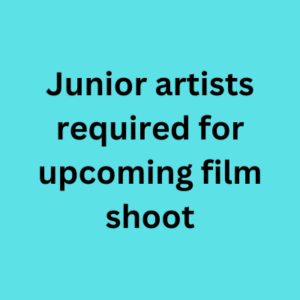 Junior artists required for upcoming film shoot