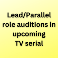 Lead role auditions in upcoming TV serial