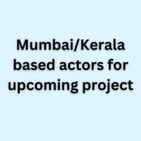 MumbaiKerala based actors for upcoming project