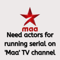 Need actors for running serial on 'Maa' TV channel
