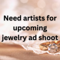 Need artists for upcoming jewelry ad shoot