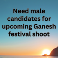 Need male candidates for upcoming Ganesh festival shoot