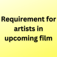 Requirement for artists in upcoming film