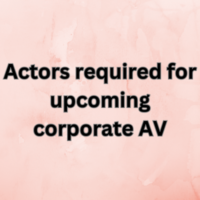 Actors required for upcoming corporate AV