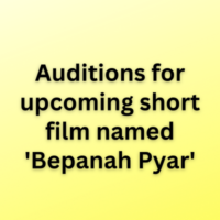 Auditions for upcoming short film named 'Bepanah Pyar'
