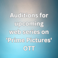 Auditions for upcoming web series on 'Prime Pictures' OTT