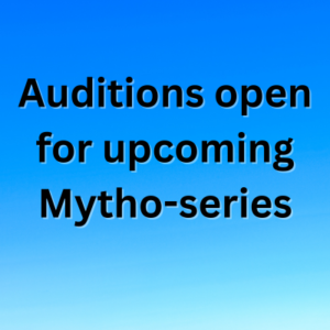 Auditions open for upcoming Mytho-series