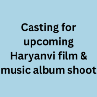 Casting for upcoming Haryanvi film & music album shoot