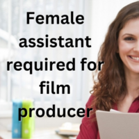 Female assistant required for film producer