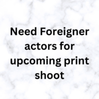 Foreigner actors for upcoming print shoot